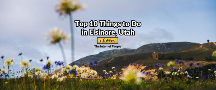 Top things to do in elsinore utah