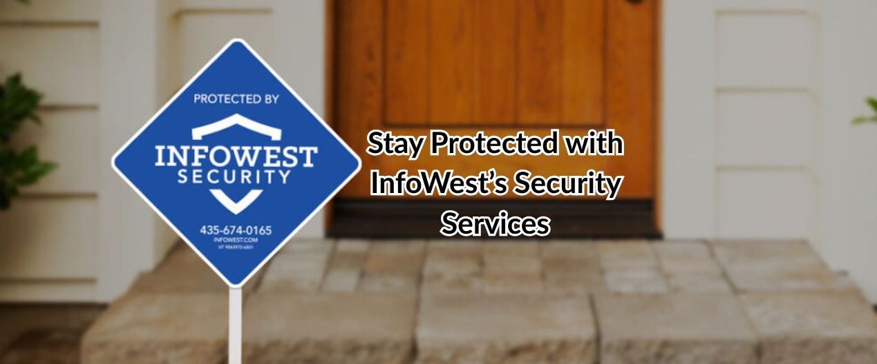 Stay Protected with InfoWest’s Security Services cover