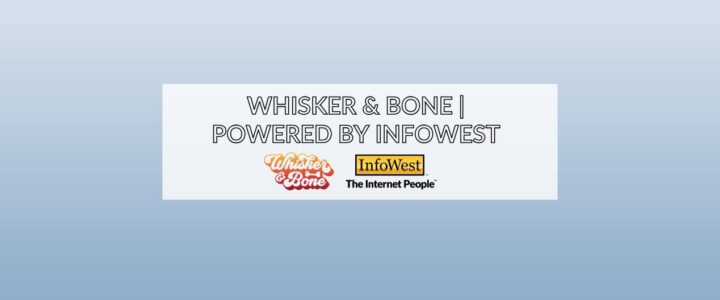 Whisker and Bone | Powered By InfoWest - blog cover