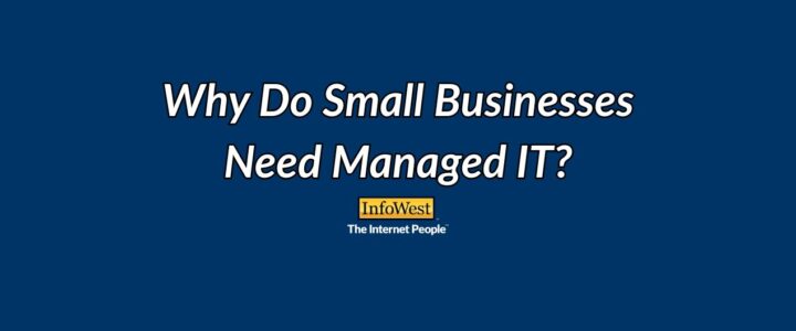 "Why Do Small Businesses Need Managed IT?" title