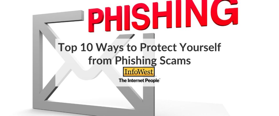 Top 10 Ways to Protect Yourself from Phishing