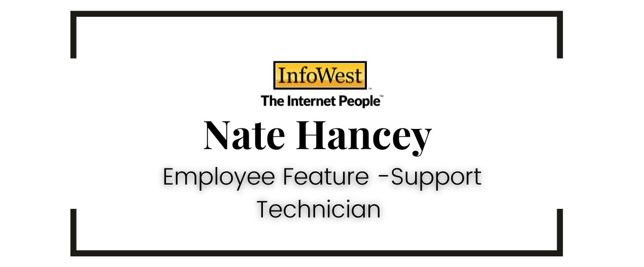 employee feature blog- Nate Hancey