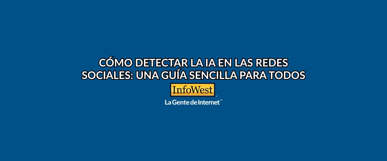 Cómo Detectar la IA en las Redes Sociales